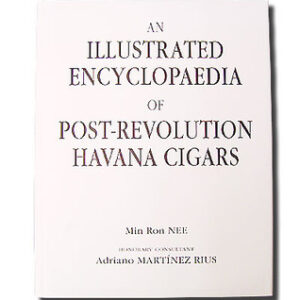 An Illustrated Encyclopedia of Post-Revolution Havana Cigars By Min Ron Nee
